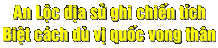 An Lo^.c ddi.a, su+? ghi chie^'n ti'ch
Bie^.t Ca'h Du` vi. quo^'c vong tha^n